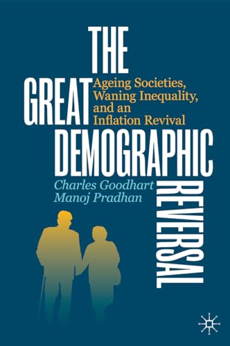 The Great Demographic Reversal: Ageing Societies, Waning Inequality, and an Inflation Revival von MACMILLAN